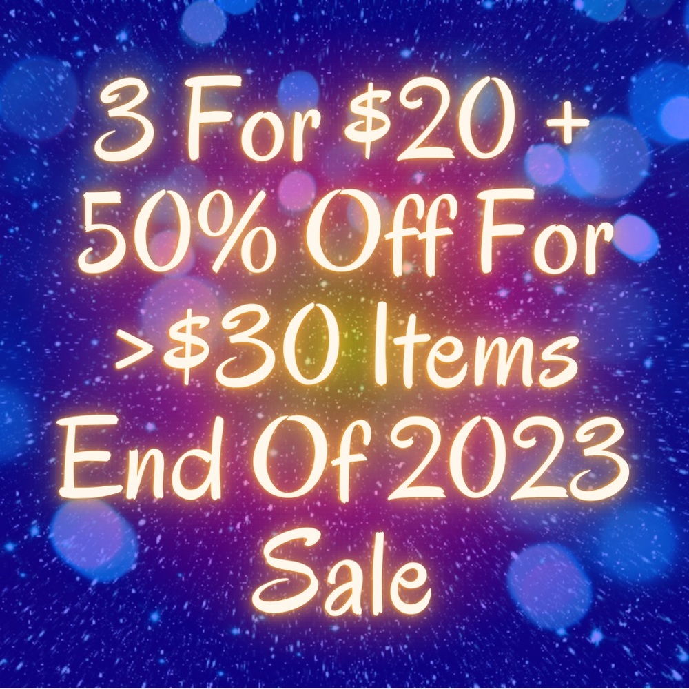 3 FOR $20 + 50% OFF FOR >$30 ITEMS END OF 2023 SALE